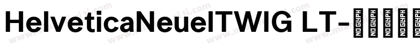 HelveticaNeuelTWIG LT字体转换